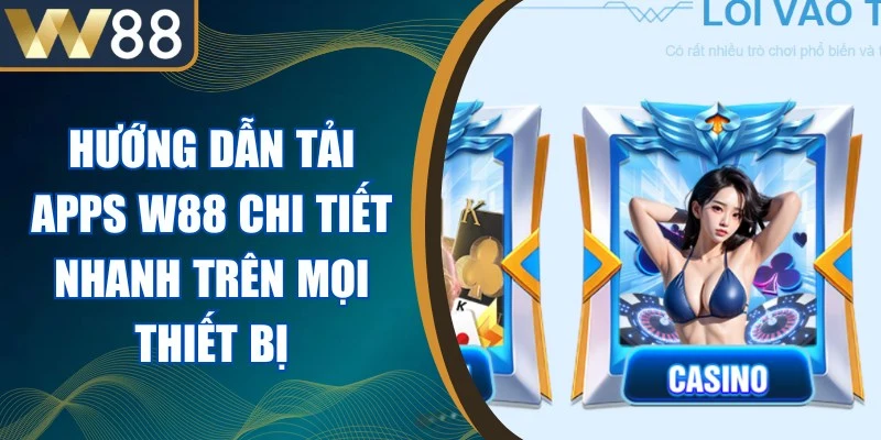 Hướng Dẫn Tải Apps W88